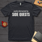 Easily Distracted By Side Quests T-Shirt