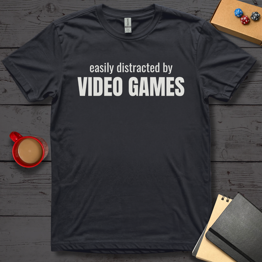 Easily Distracted By Video Games T-Shirt