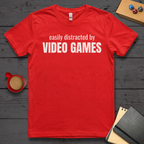 Easily Distracted By Video Games T-Shirt