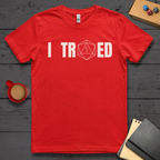 I Tried T-Shirt