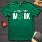 Well That Didn't Work T-Shirt