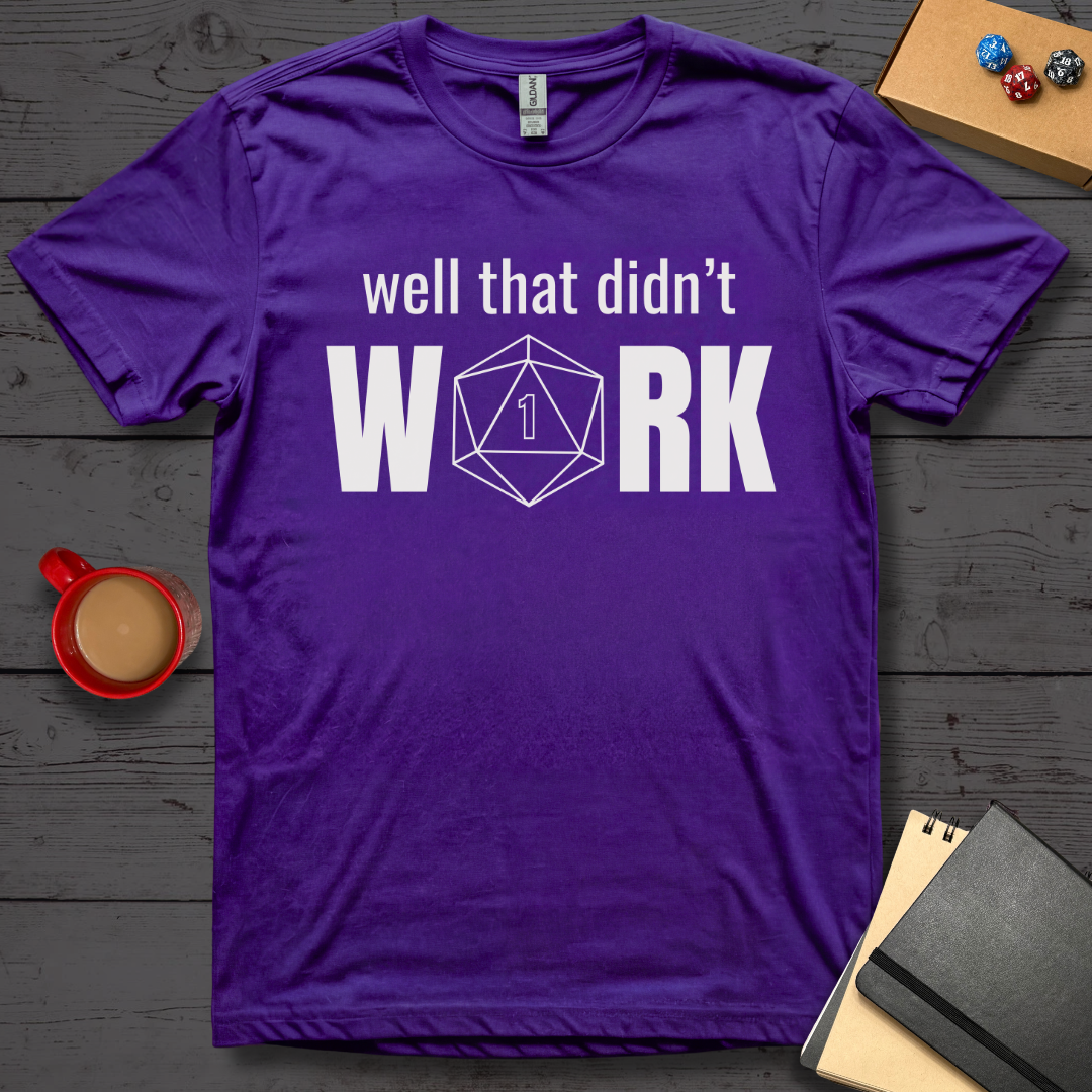 Well That Didn't Work T-Shirt