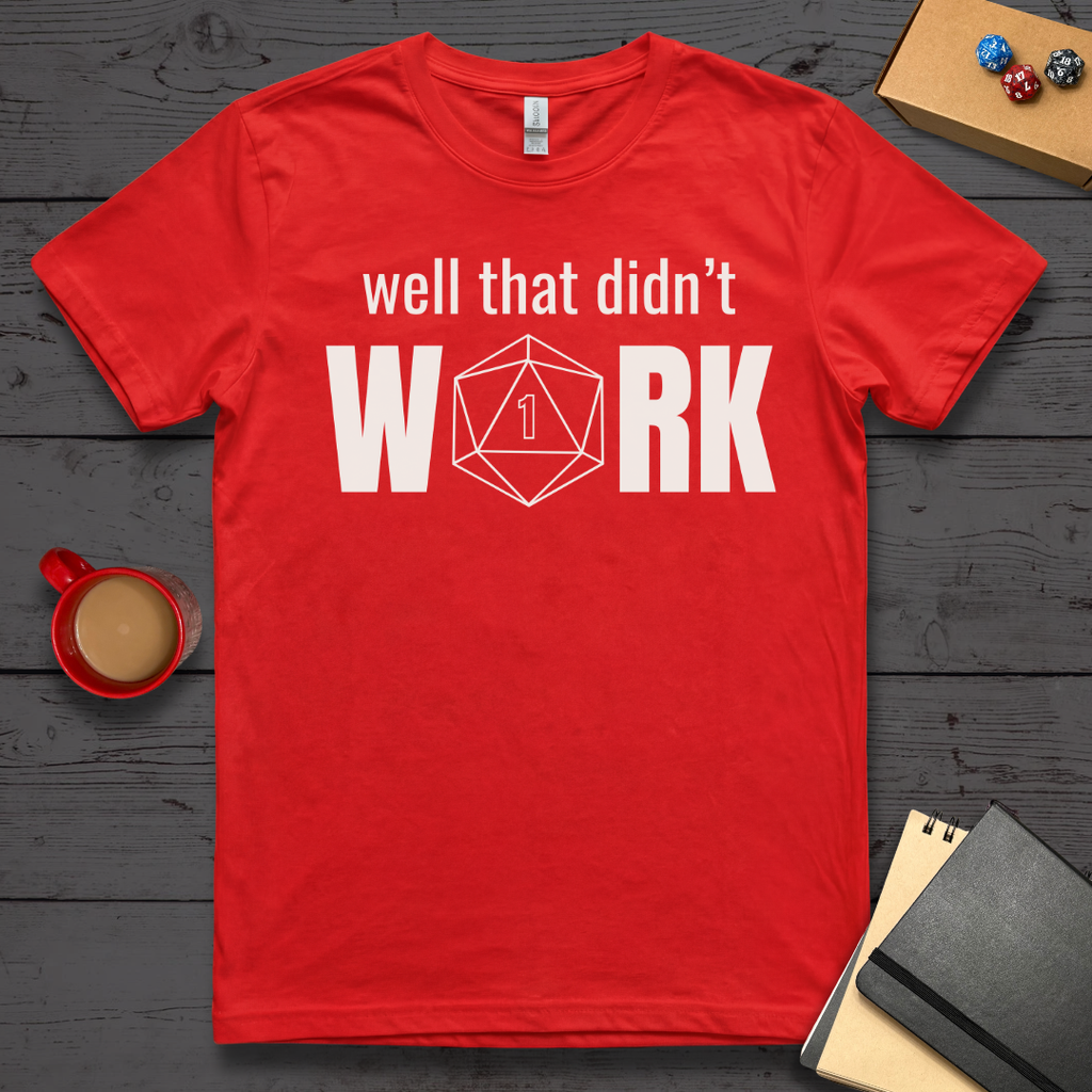 Well That Didn't Work T-Shirt